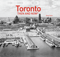 Toronto Then and Now