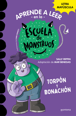 Torp?n Y Bonach?n / Frank Is a Big Help: School of Monsters - Rippin, Sally, and Benegas, Mar (Adapted by)