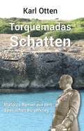 Torquemadas Schatten: Ein Mallorca-Roman aus dem Spanischen B?rgerkrieg