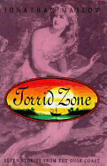 Torrid Zone:: Seven Stories from the Gulf Coast - Maslow, Jonathan