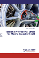 Torsional Vibrational Stress For Marine Propeller Shaft