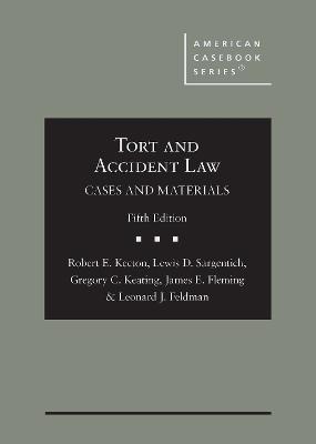 Tort and Accident Law: Cases and Materials - Keeton, Robert, and Sargentich, Lewis D., and Keating, Gregory C.