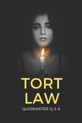 Tort Law Decoded: Your Path to Success! Quizmaster Q&A Quizbook for Law Exams & Bar Review (vol. II) - Engle, Eric