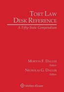 Tort Law Desk Reference: A Fifty State Compendium, 2021 Edition