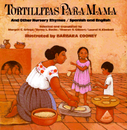 Tortillitas Para Mama: And Other Nursery Rhymes, Spanish and English - Griego, Margot C (Translated by), and Gilbert, Sharon S (Translated by), and Kimball, Laurel H (Translated by), and Bucks...