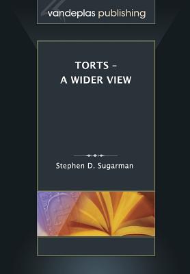 Torts - A Wider View - Sugarman, Stephen D
