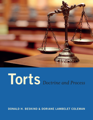 Torts: Doctrine and Process - Beskind, Donald H, and Coleman, Doriane Lambelet