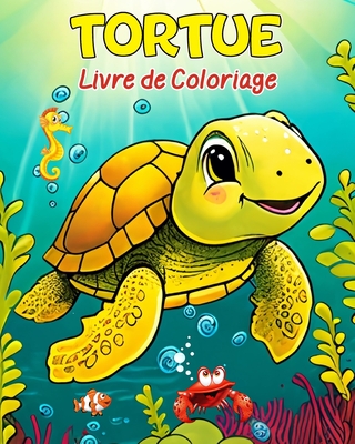 Tortue Livre de Coloriage: 50 Illustrations Uniques  Colorier - Bb, Hannah Schning