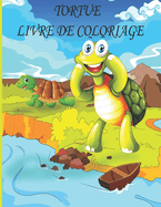 Tortue Livre de Coloriage: Livre de coloriage pour enfants, garons et filles, avec de belles illustrations pour tous les ges