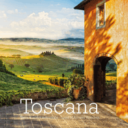 Toscana: Terra d'Arte e Meraviglie - Land of Art and Wonders