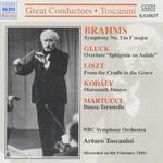 Toscanini Conducts Brahms, Gluck, Liszt, Kodly, Martucci