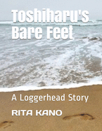 Toshiharu's Bare Feet: A Loggerhead Story