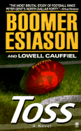 Toss - Esiason, Boomer, and Cauffiel, Lowell, and Cauffiel, William