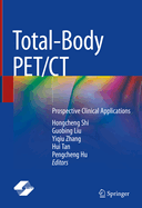 Total-Body PET/CT: Prospective Clinical Applications