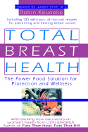 Total Breast Health: Power Food Solution for Protection and Wellness