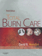 Total Burn Care - Herndon, David N, MD, Facs