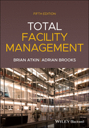 Total Facility Management, 5th Edition