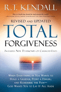 Total Forgiveness: When Everything in You Wants to Hold a Grudge, Point a Finger, and Remember the Pain - God Wants You to Lay It All Aside