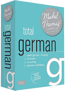 Total German (Learn German with the Michel Thomas Method) - Thomas, Michel