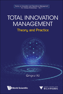 Total Innovation Management: Theory And Practice