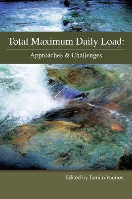 Total Maximum Daily Load: Approaches & Challenges - Younos, Tamim