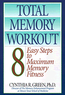 Total Memory Workout: 8 Easy Steps to Maximum Memory Fitness