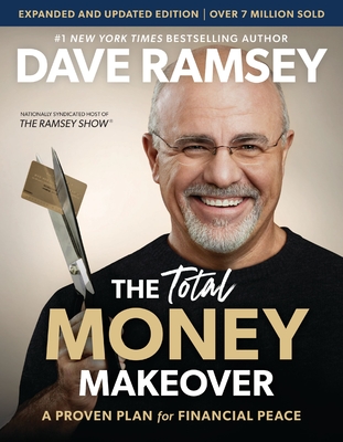 Total Money Makeover Updated and Expanded: A Proven Plan for Financial Peace - Ramsey, Dave