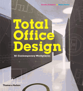Total Office Design: 50 Contemporary Workplaces