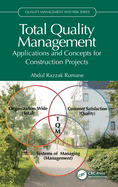 Total Quality Management: Applications and Concepts for Construction Projects