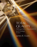 Total Quality: Management, Organization, and Strategy
