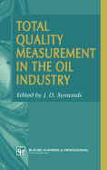 Total Quality Measurement in the Oil Industry