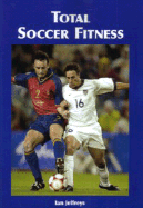 Total Soccer Fitness - Jeffreys, Ian