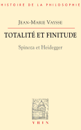 Totalite Et Finitude: Spinoza Et Heidegger