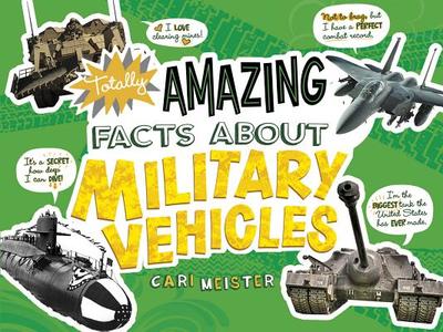 Totally Amazing Facts About Military Vehicles - Meister, ,Cari