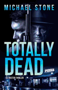 Totally Dead: A Streeter Thriller