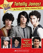 Totally Jonas: Up Close with Today's Hottest Band