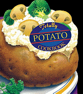 Totally Potato Cookbook