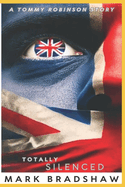 Totally Silenced: A Tommy Robinson Story