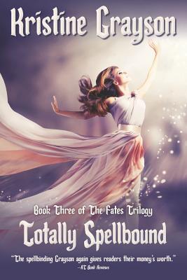 Totally Spellbound - Grayson, Kristine