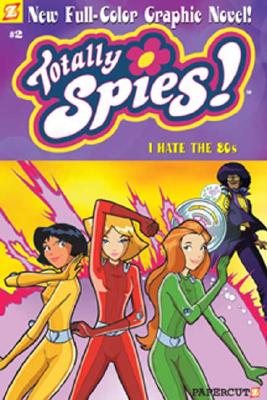 Totally Spies #2: I Hate the 80's - Marathon Team