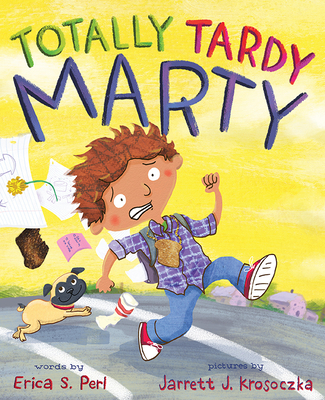 Totally Tardy Marty - Perl, Erica S.