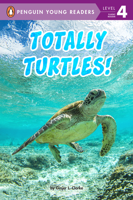 Totally Turtles! - Clarke, Ginjer L