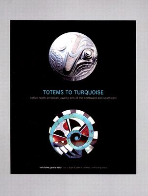 Totems to Turquoise: Native North American Jewelry Arts of the Northwest and Southwest - Chalker, Kari