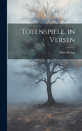 Totenspiele, in Versen