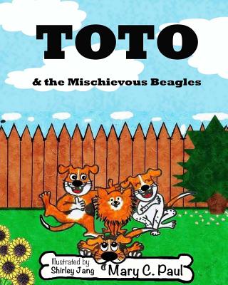 ToTo And The Mischevious Beagles - Paul, Mary C