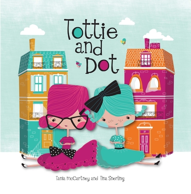 Tottie and Dot - McCartney, Tania