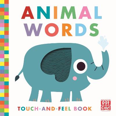 Touch-and-Feel: Animal Words: Board Book - Pat-a-Cake