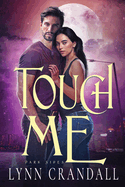 Touch Me: Dark Sides, Book One