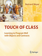 Touch of Class: Learning to Program Well with Objects and Contracts