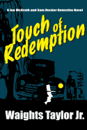 Touch of Redemption: A Joe McGrath and Sam Rucker Detective Novel
